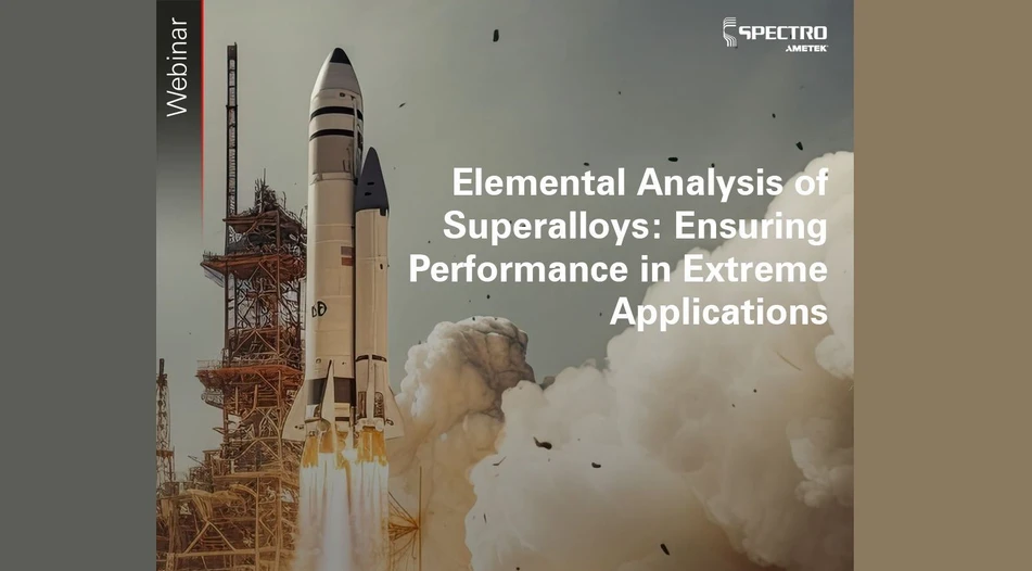 AMETEK / SPECTRO: Elemental Analysis of Superalloys: Ensuring Performance in Extreme Applications