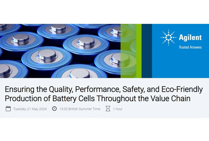 Agilent: Ensuring the Quality, Performance, Safety, and Eco-Friendly Production of Battery Cells Throughout the Value Chain