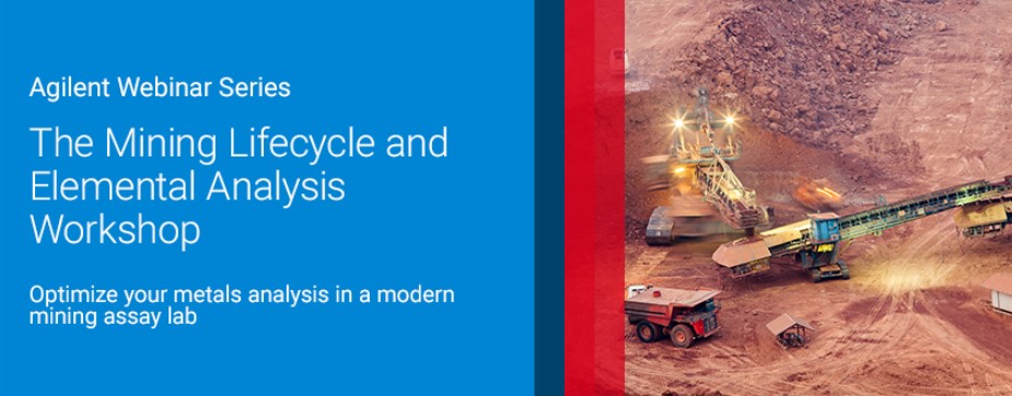 Agilent - Part 2 - The Mining Lifecycle and Elemental Analysis Workshop Series