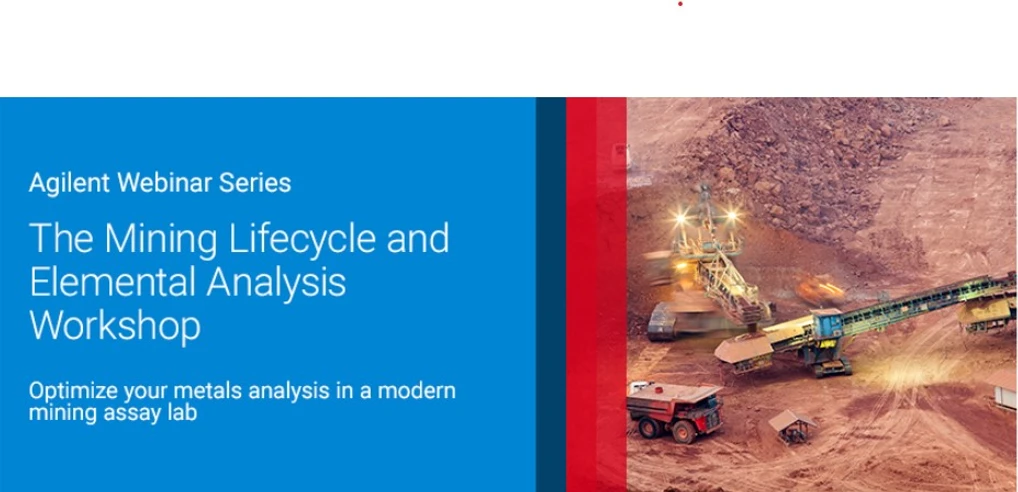 Agilent - Part 3: The Mining Lifecycle and Elemental Analysis Workshop Series