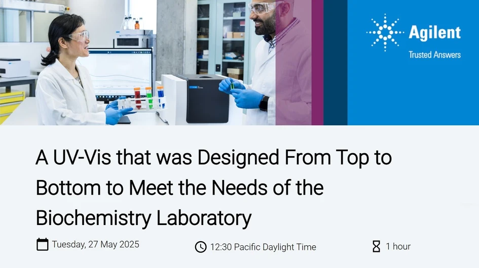Agilent Technologies: A UV-Vis that was Designed From Top to Bottom to Meet the Needs of the Biochemistry Laboratory