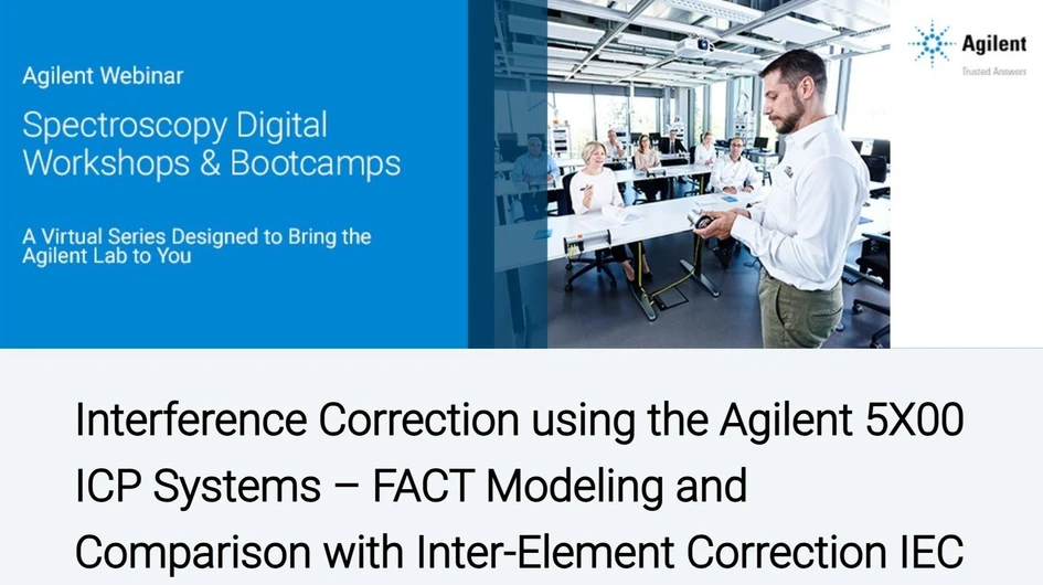Agilent Technologies: Interference Correction using the Agilent 5X00 ICP Systems – FACT Modeling and Comparison with Inter-Element Correction IEC