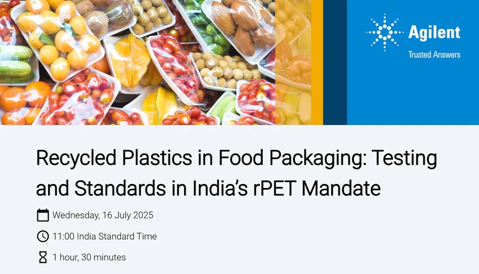 Agilent Technologies: Recycled Plastics in Food Packaging: Testing and Standards in India’s rPET Mandate