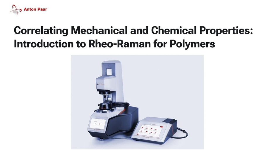 Anton Paar: Correlating Mechanical and Chemical Properties: Introduction to Rheo-Raman for Polymers
