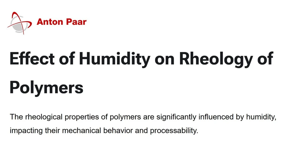 Anton Paar: Effect of Humidity on Rheology of Polymers