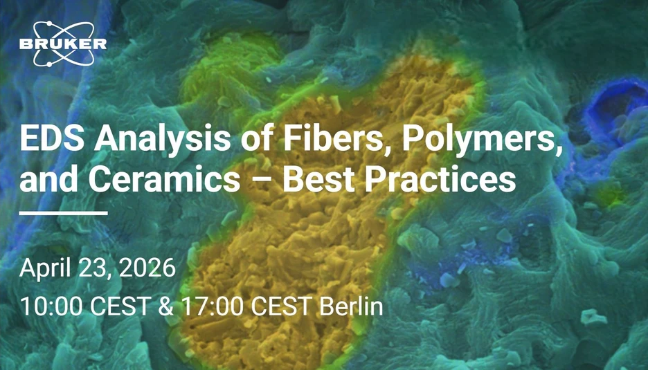 Bruker: EDS Analysis of Fibers, Polymers, and Ceramics – Best Practices