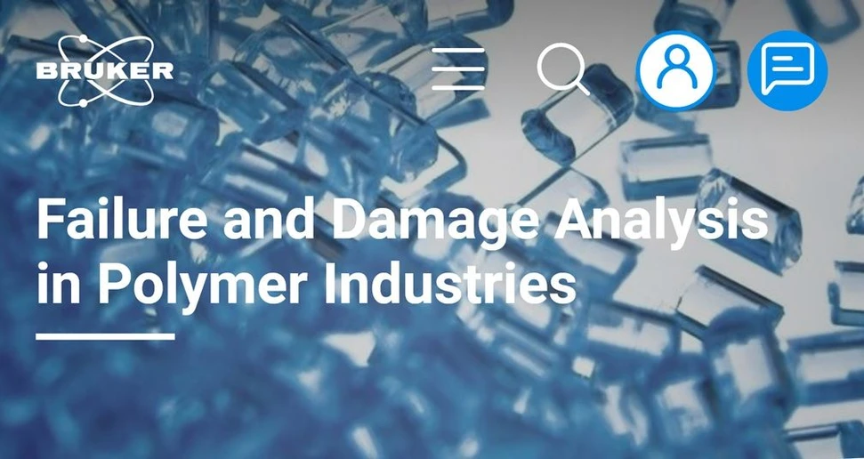 Bruker: Failure and Damage Analysis in Polymer Industries