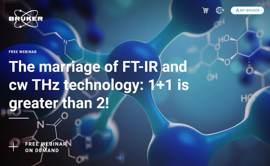 Bruker: The marriage of FT-IR and cw THz technology: 1+1 is greater than 2!