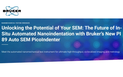 Unlocking the Potential of Your SEM: The Future of In-Situ Automated Nanoindentation with Bruker’s New PI 89 Auto SEM PicoIndenter