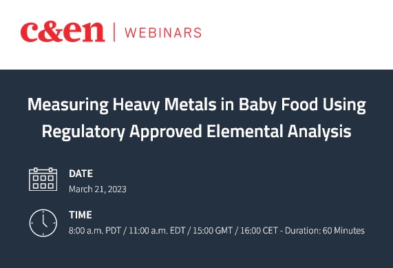 C&EN: Measuring Heavy Metals in Baby Food Using Regulatory Approved Elemental Analysis
