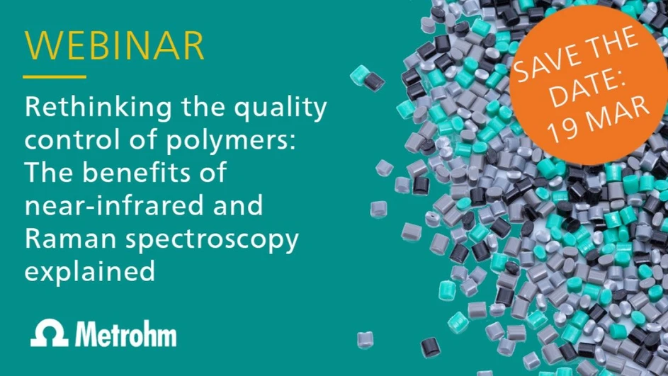 Metrohm: Rethinking the quality control of polymers: The benefits of near-infrared and Raman spectroscopy explained