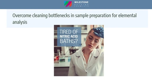 Overcome cleaning bottlenecks in sample preparation for elemental analysis