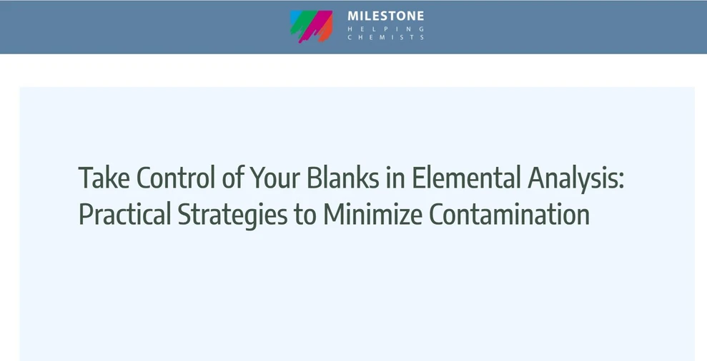 Milestone: Take Control of Your Blanks in Elemental Analysis: Practical Strategies to Minimize Contamination