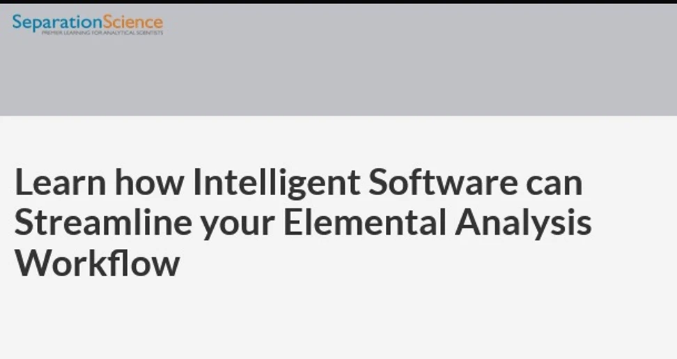 Separation Science: Learn how Intelligent Software can Streamline your Elemental Analysis Workflow