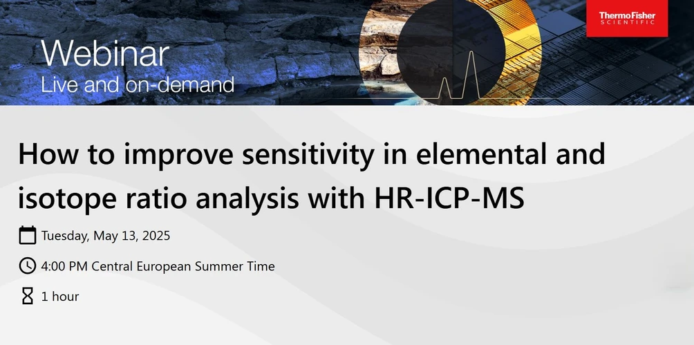 Thermo Fisher Scientific: How to improve sensitivity in elemental and isotope ratio analysis with HR-ICP-MS